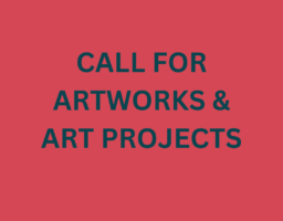Call For Artworks & Art Projects